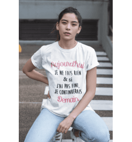 T-shirt femme AUJOURD'HUI JE NE FAIS RIEN