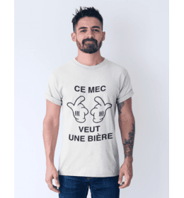 T-shirt homme CE MEC VEUT UNE BIÈRE