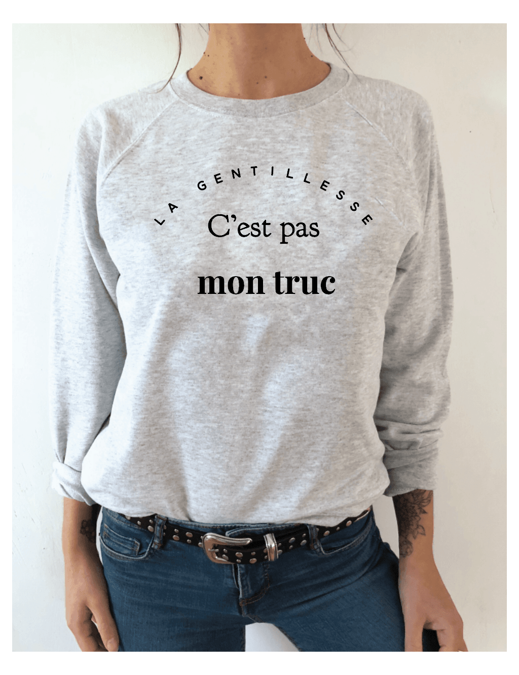 Sweat Femme LA GENTILLESSE C'EST PAS MON TRUC