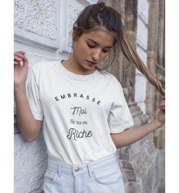 T-shirt Femme EMBRASSE MOI SI TU ES RICHE