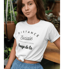 T-shirt femme DISTANCE SOCIALE - BOUGE DE LÀ