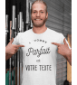 T-shirt à personnaliser L'HOMME PARFAIT