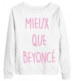 SWEAT FEMME MIEUX QUE BEYONCE