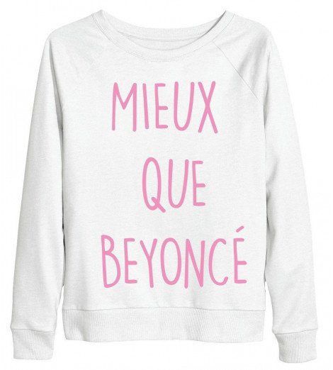 SWEAT FEMME MIEUX QUE BEYONCE