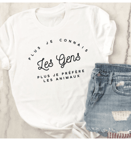 T-shirt Femme PLUS JE CONNAIS LES GENS PLUS JE PRÉFÈRE LES ANIMAUX