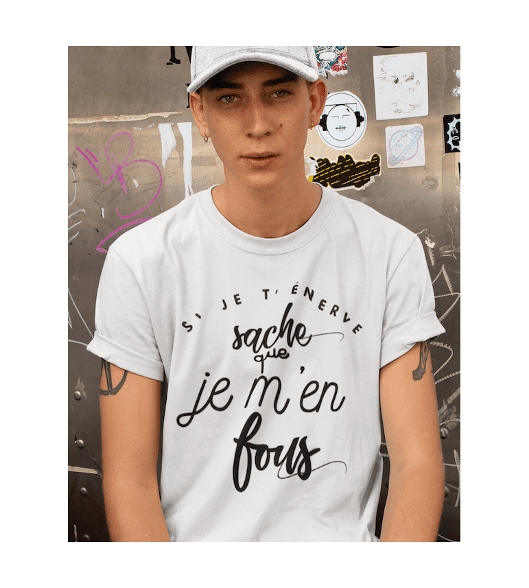 SI JE T'ENERVE SACHE QUE JE M'EN FOUS
