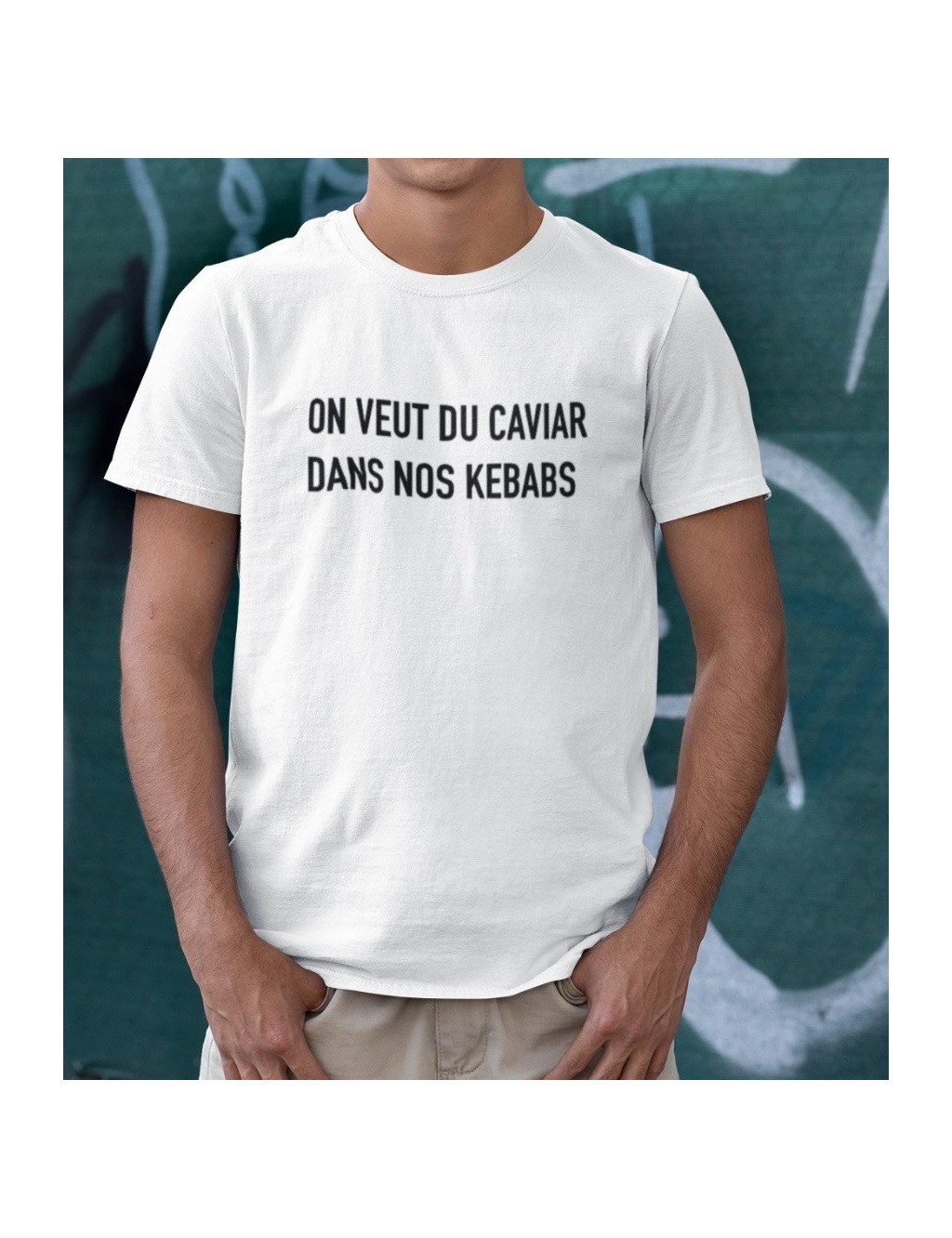 T-shirt homme ON VEUT DU CAVIAR DANS NOS KEBABS