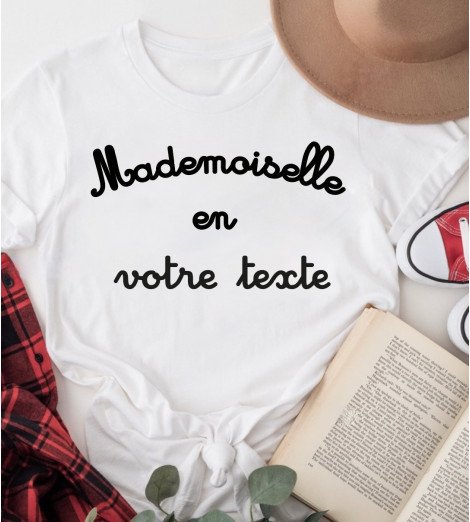 T-shirt femme Mademoiselle en "votre texte"