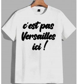 T-shirt homme C'EST PAS VERSAILLES ICI
