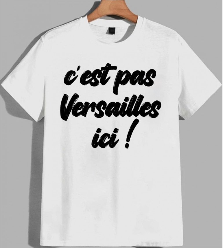 T-shirt homme C'EST PAS VERSAILLES ICI