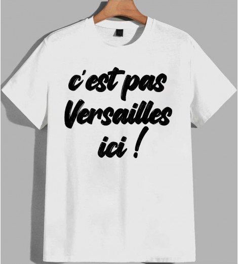 T-shirt homme C'EST PAS VERSAILLES ICI