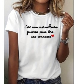 T-shirt blanc femme MERVEILLEUSE JOURNEE POUR ETRE UNE CONNASSE