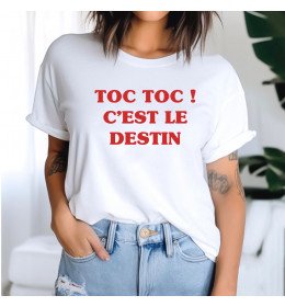 T-shirt femme blanc TOC TOC C'EST LE DESTIN