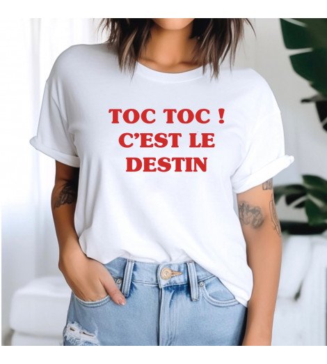 T-shirt femme blanc TOC TOC C'EST LE DESTIN