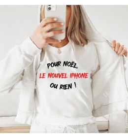 T-Shirt Femme Pour Noël Le Nouvel Iphone Sinon Rien