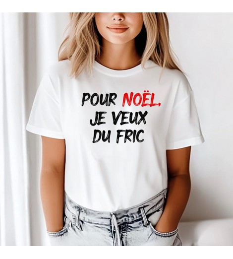 T-shirt femme POUR NOËL JE VEUX DU FRIC