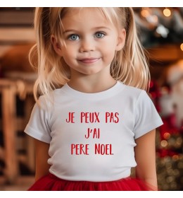 T-shirt enfant JE PEUX PAS J'AI PÈRE NOËL