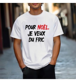 T-shirt homme POUR NOEL JE VEUX DU FRIC