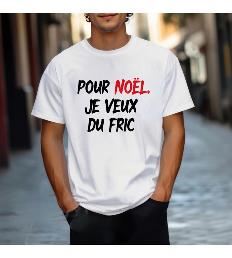 T-shirt homme POUR NOEL JE VEUX DU FRIC