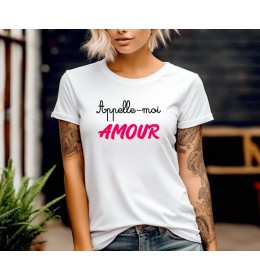 T-shirt femme Appelle-moi Amour