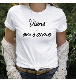 T-shirt Femme VIENS ON S'AIME