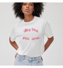 TSHIRT FEMME ALLEZ TOUS VOUS FAIRE AIMER