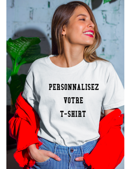 Personnalisez votre T-shirt femme ou homme
